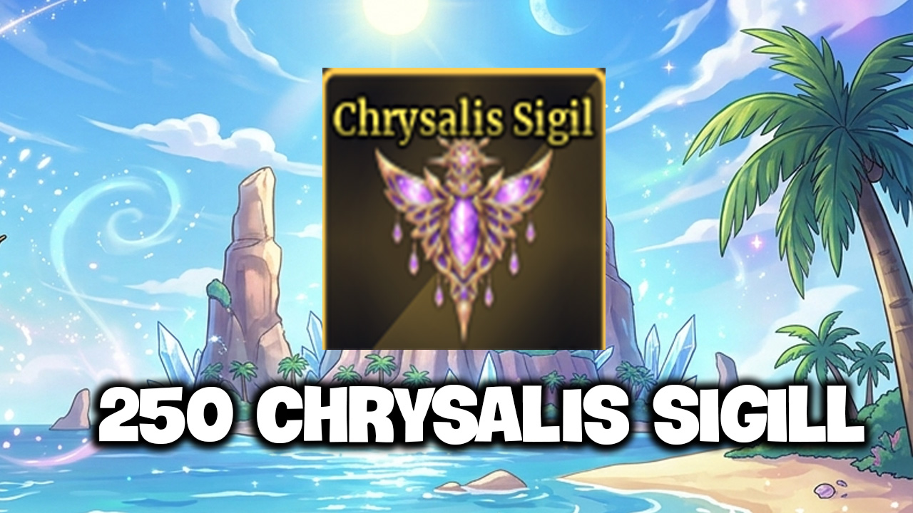 250 CHRYSALIS SIGILL